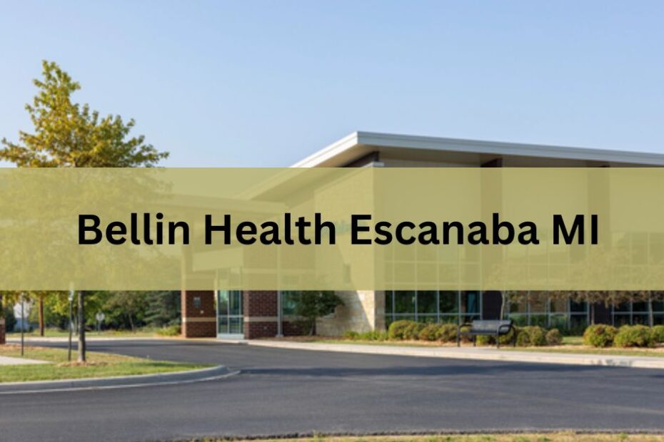 Bellin Health Escanaba MI