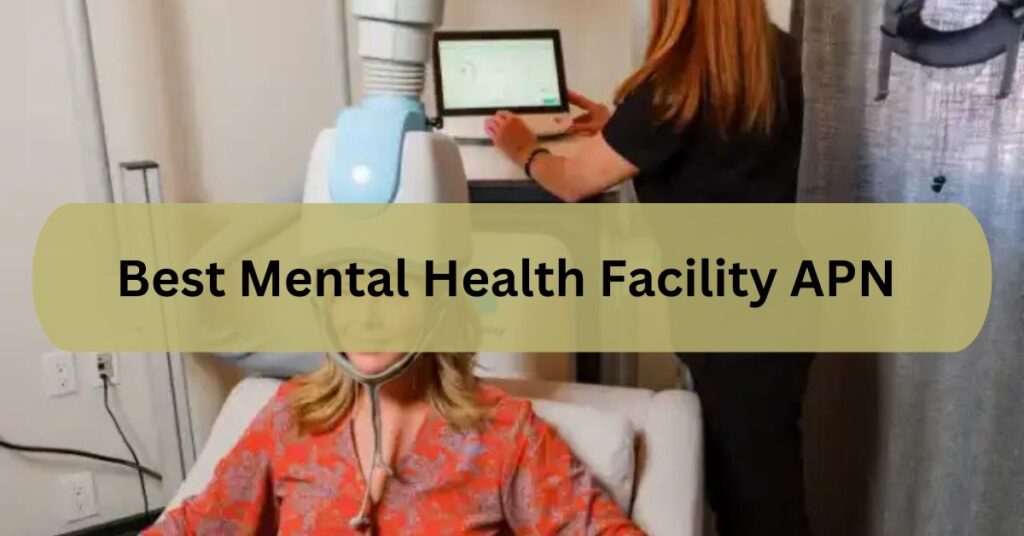 Best Mental Health Facility APN