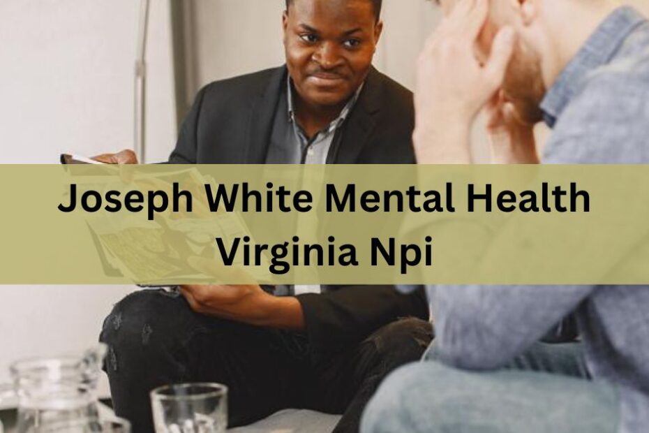 Joseph White Mental Health Virginia Npi