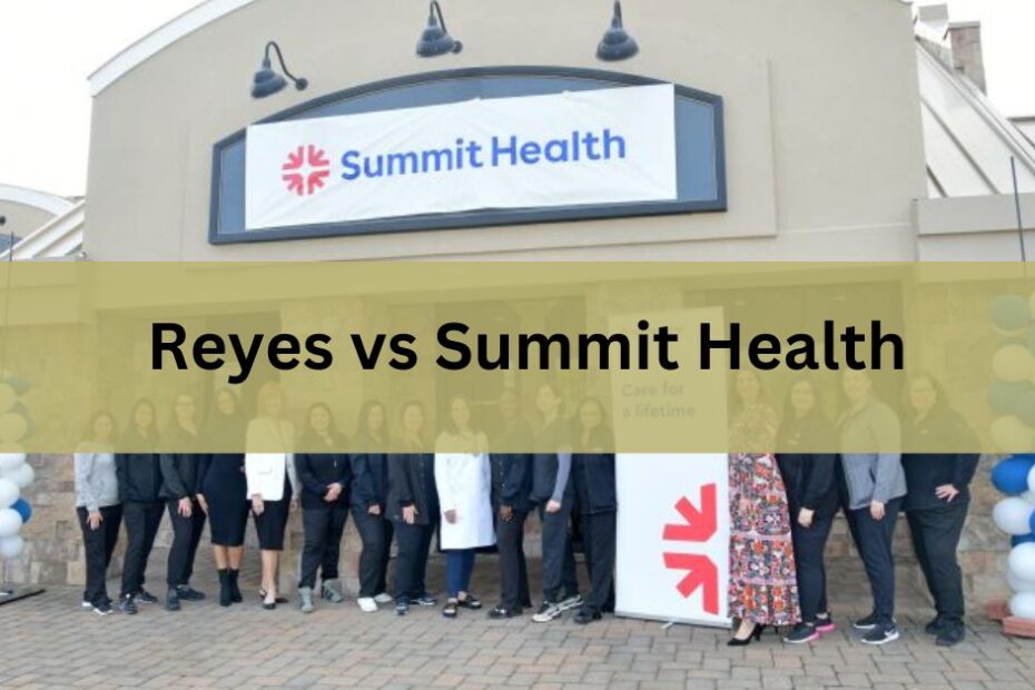 Reyes vs Summit Health