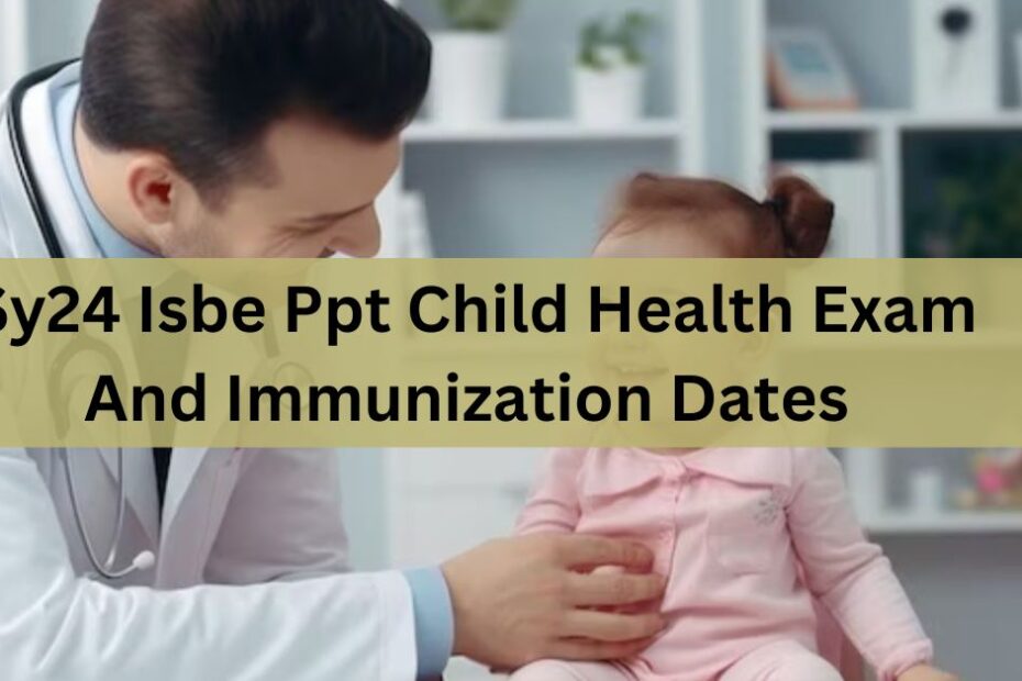 Sy24 Isbe Ppt Child Health Exam And Immunization Dates