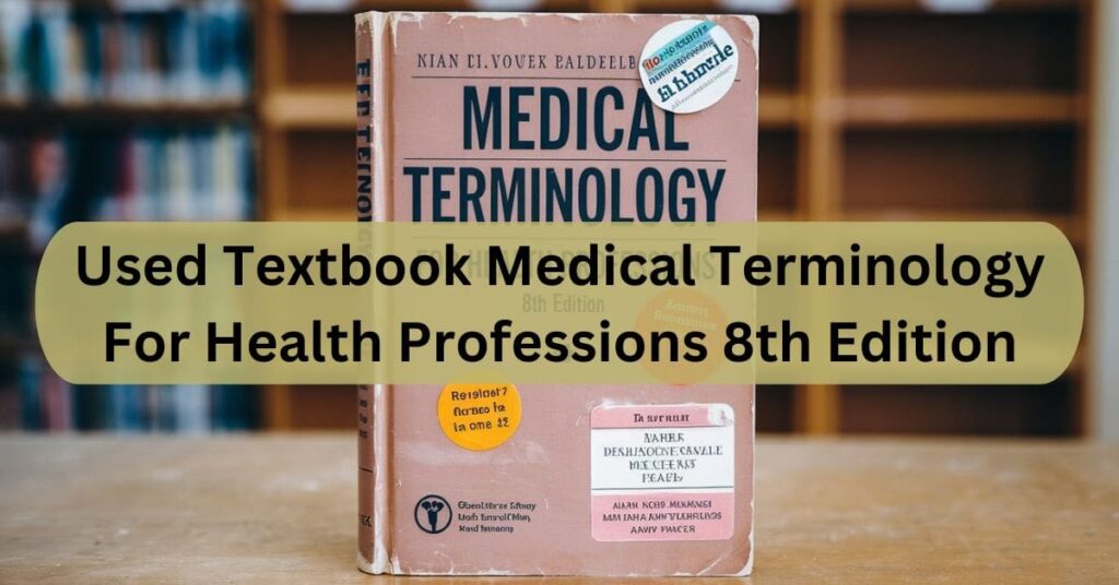 Used Textbook Medical Terminology For Health Professions 8th Edition