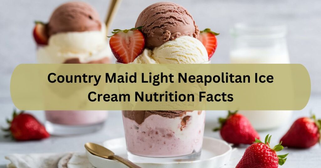 Country Maid Light Neapolitan Ice Cream Nutrition Facts