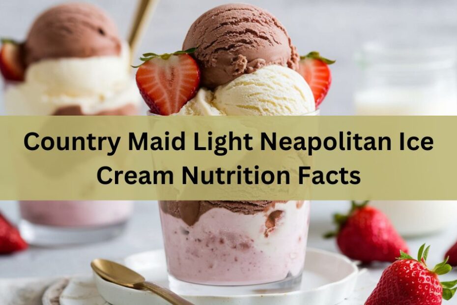 Country Maid Light Neapolitan Ice Cream Nutrition Facts