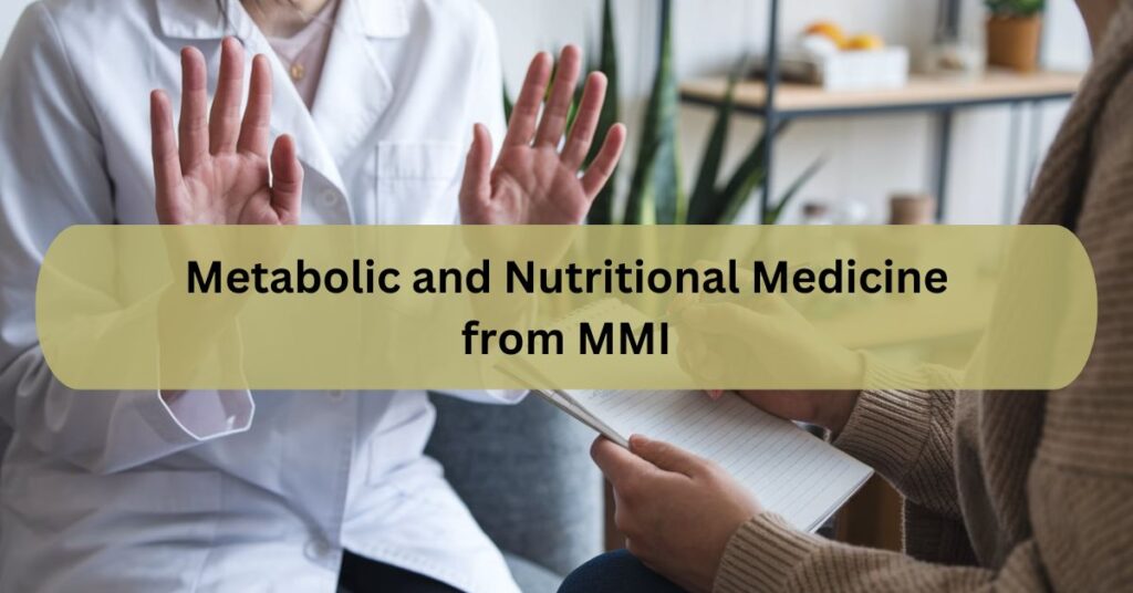 Metabolic and Nutritional Medicine from MMI