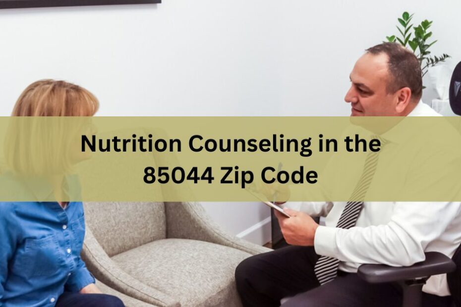 Nutrition Counseling in the 85044 Zip Code