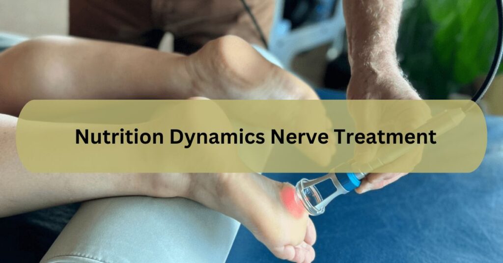 Nutrition Dynamics Nerve Treatment