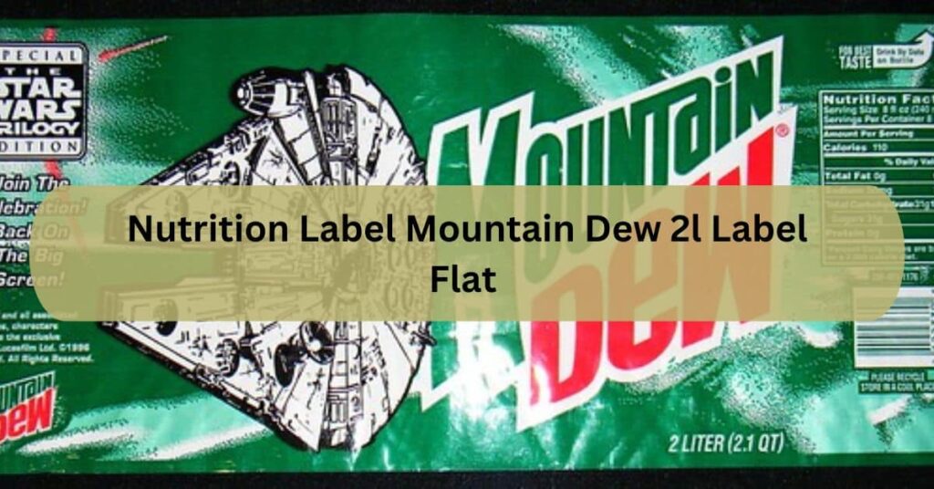 Nutrition Label Mountain Dew 2l Label Flat