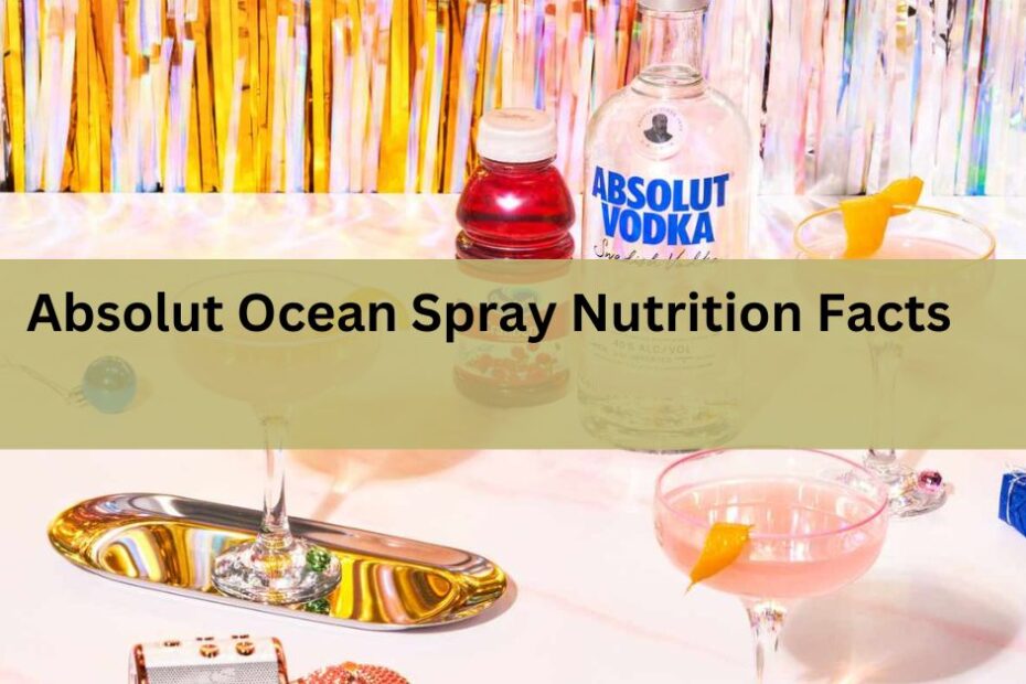 Absolut Ocean Spray Nutrition Facts