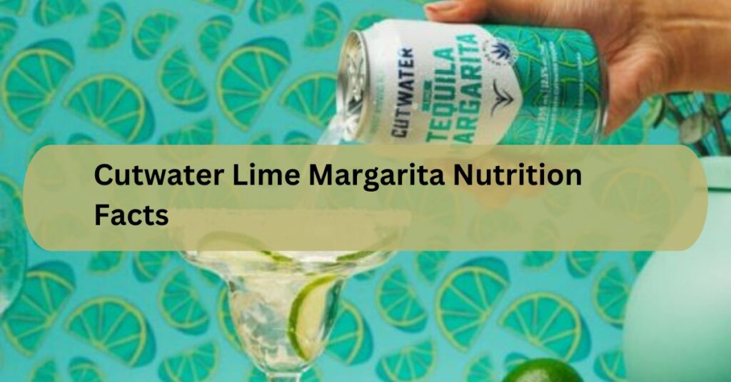 Cutwater Lime Margarita Nutrition Facts