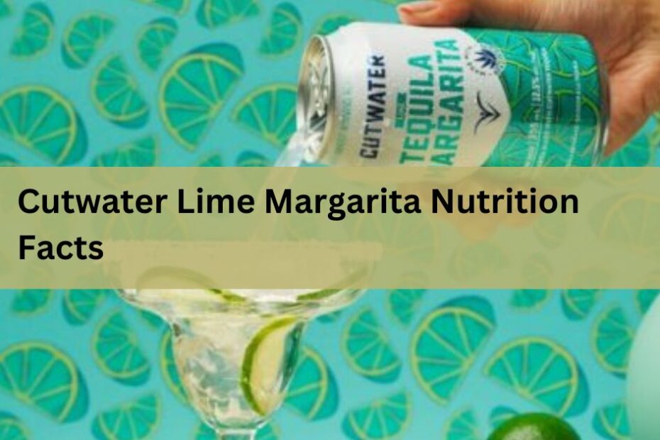 Cutwater Lime Margarita Nutrition Facts