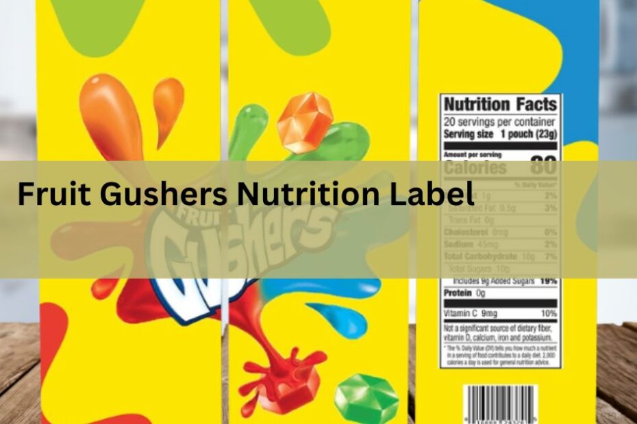 Fruit Gushers Nutrition Label