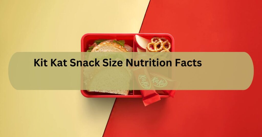 Kit Kat Snack Size Nutrition Facts