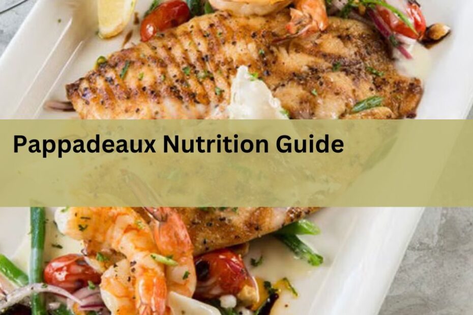 Pappadeaux Nutrition Guide