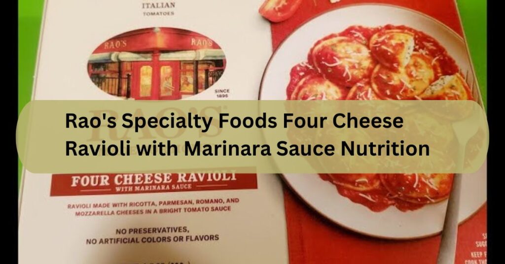 Rao's Specialty Foods Four Cheese Ravioli with Marinara Sauce Nutrition