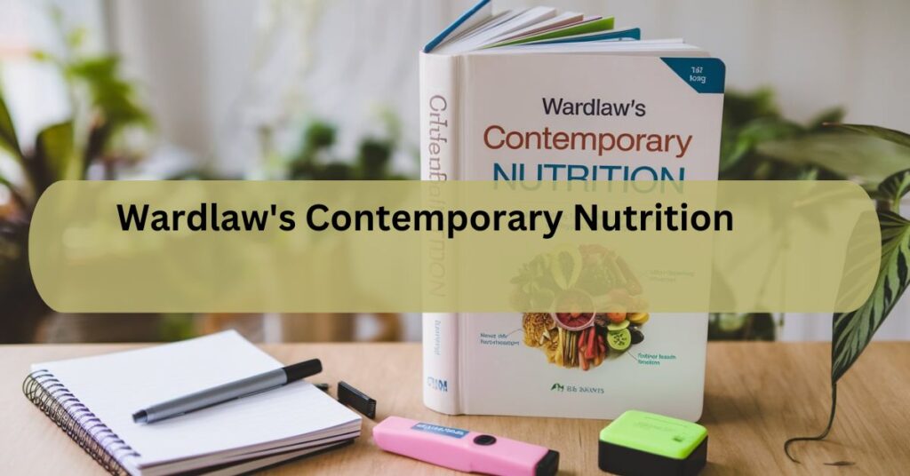 Wardlaw's Contemporary Nutrition