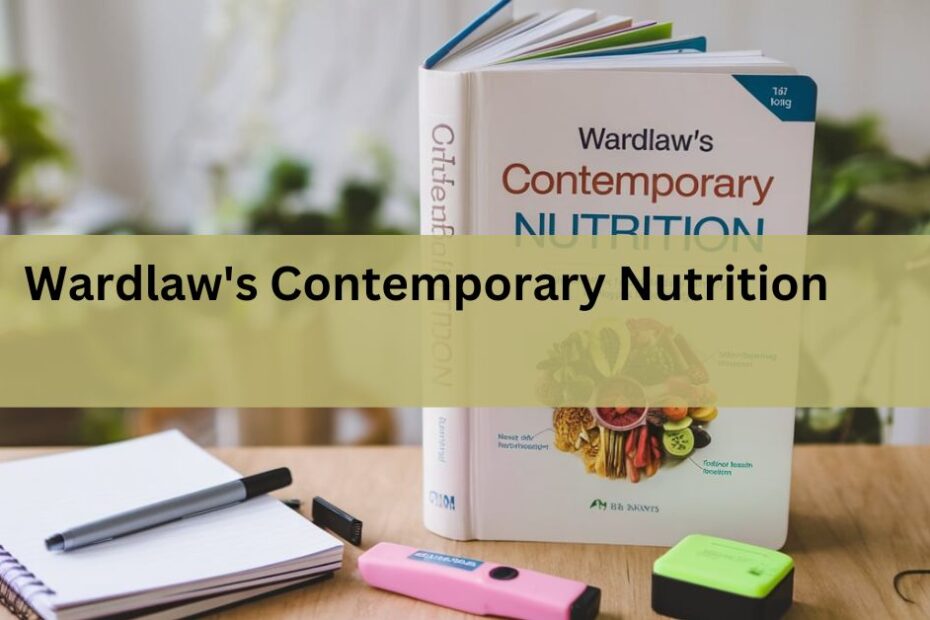 Wardlaw's Contemporary Nutrition