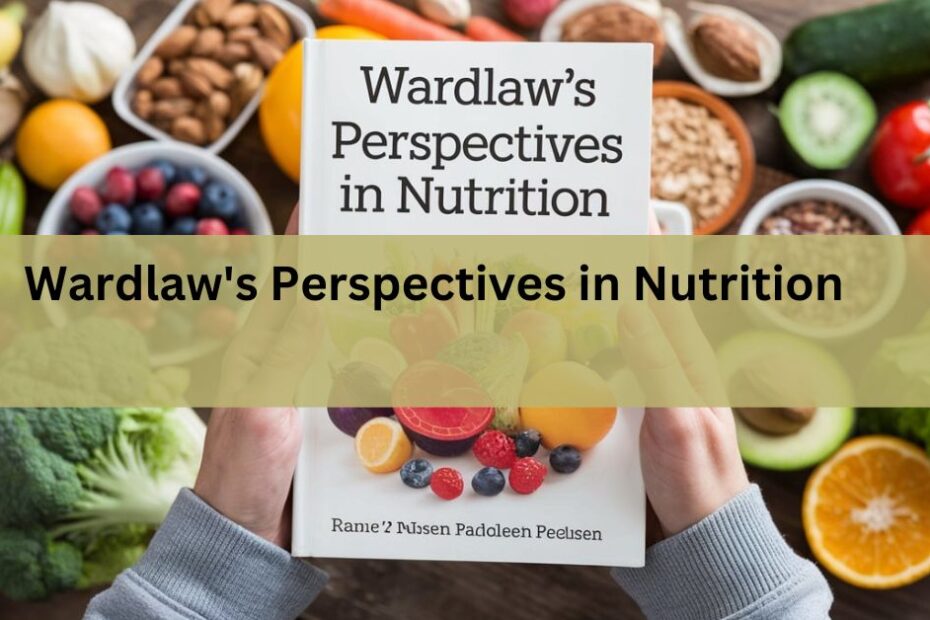 Wardlaw's Perspectives in Nutrition