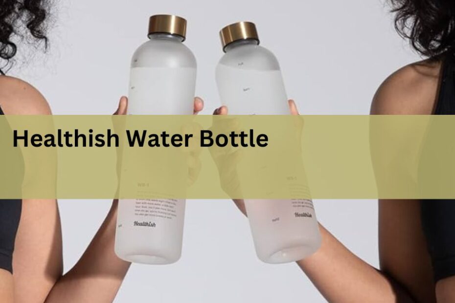 Healthish Water Bottle