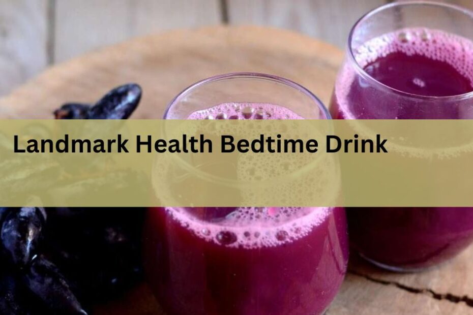 Landmark Health Bedtime Drink